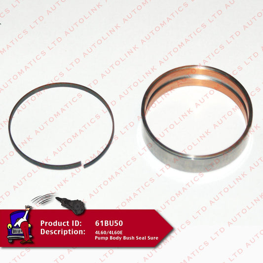 4L60/4L60E Pump Body Bush Seal Sure