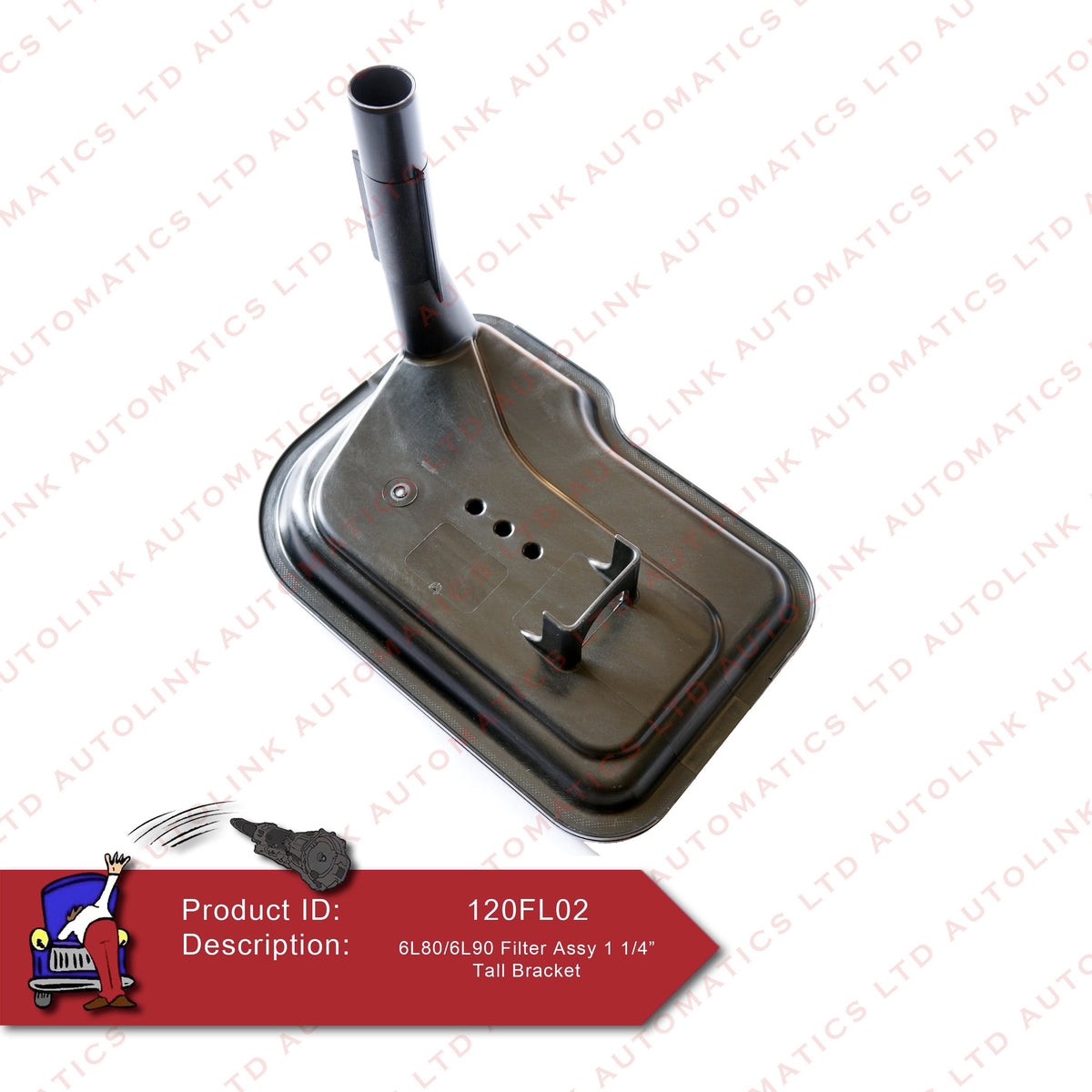6L80/6L90 Filter Assy 1 1/4" Tall Bracket