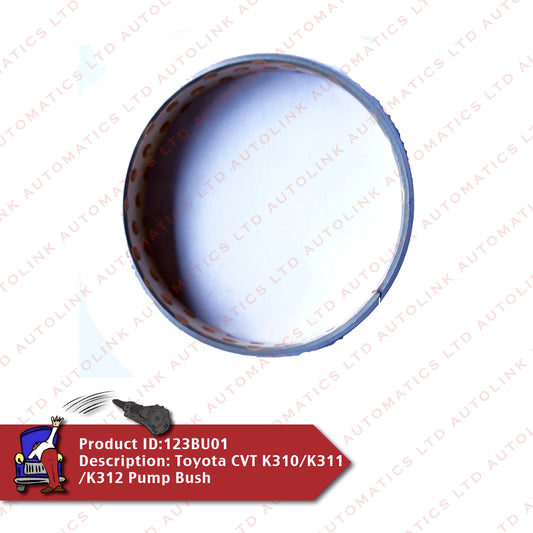 Toyota CVT K310/K311/K312 Pump Bush
